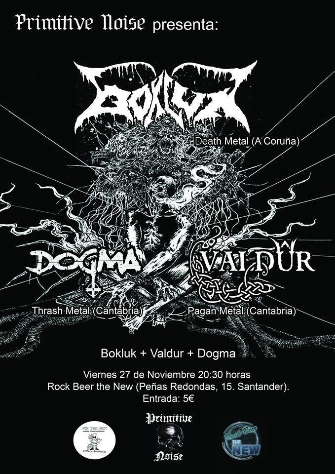Concierto de BOKLUK+VALDUR+DOGMA en el New en Santander