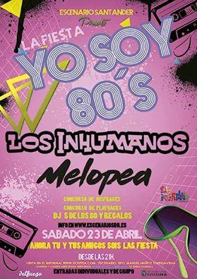 Fiesta yo soy 80´s y conciertos en Escenario Santander