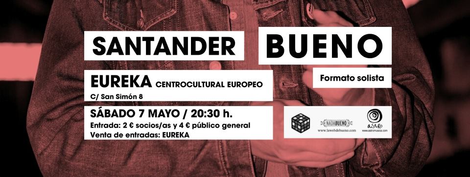 Concierto de Bueno en Eureka en Santander
