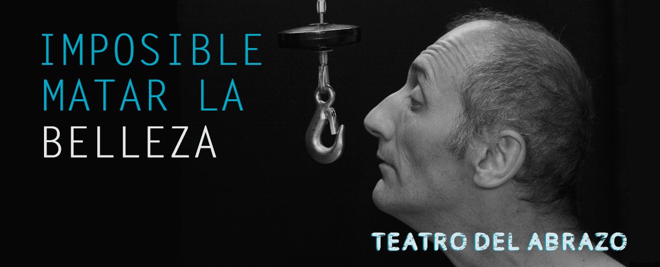 Teatro con IMPOSIBLE MATAR LA BELLEZA en el Cafe de las Artes de Santander