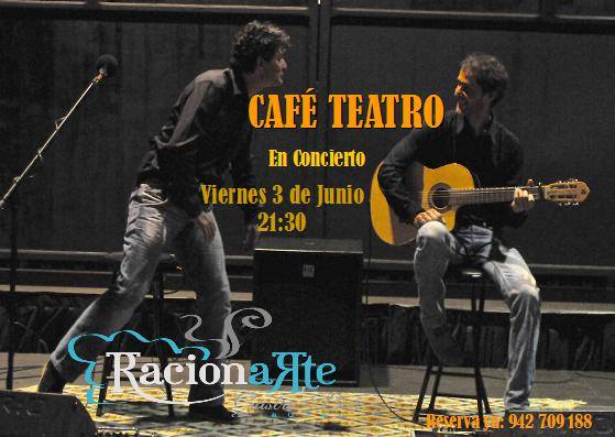 Cafe Teatro en RacionArte de Ruente