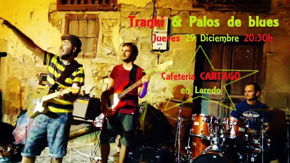 Concierto de Tranki y Palos de Blues en la Cafetería Cartago de Laredo