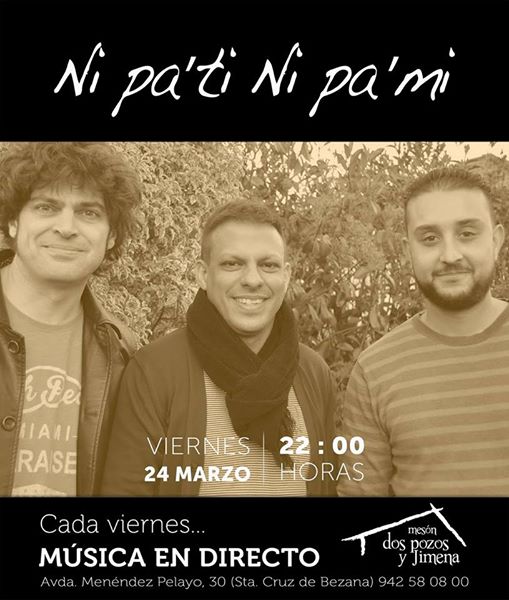 Concierto de Ni Pa´ti ni Pa´mi en Dos Pozos y Jimena de Bezana