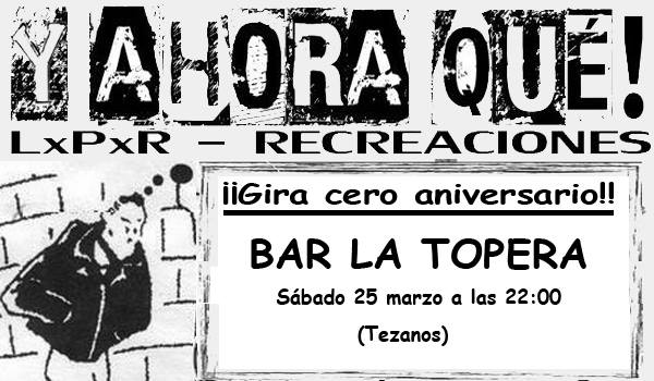 Concierto de Y Ahora Qué en La Topera de Tezanos