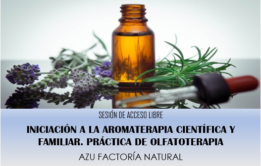 INICIACIÓN A LA AROMATERAPIA CON PRÁCTICA DE OLFATOTERAPIA