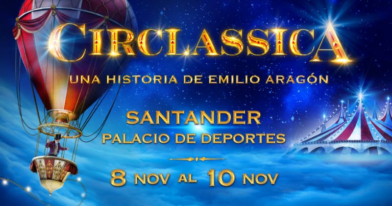‘Circlassica’ en Santander dirigido por Emilio Aragón