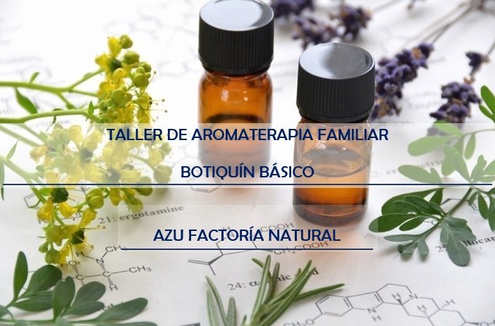 TALLER DE AROMATERAPIA FAMILIAR: BOTIQUIN BÁSICO