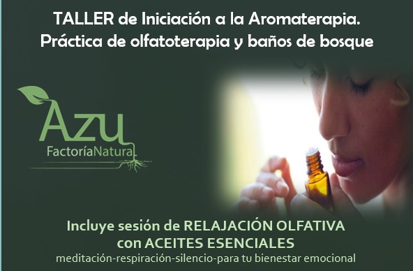 TALLER DE INICIACION A LA AROMATERAPIA CON SESIÓN DE RELAJACIÓN OLFATIVA