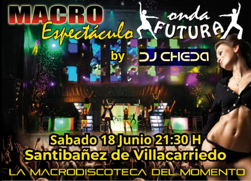 Macro Espectáculo by DJ Cheda