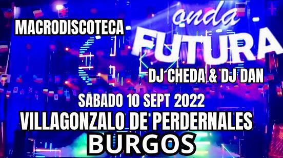 Macrodiscoteca Futura – 10 Septiembre – Villagonzalo de Pedernales