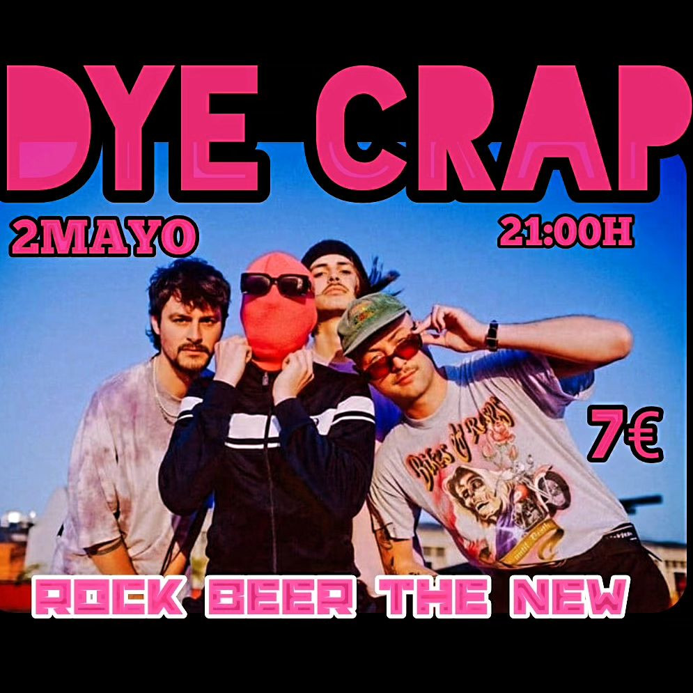 Concierto Dye Crap – 2 Mayo