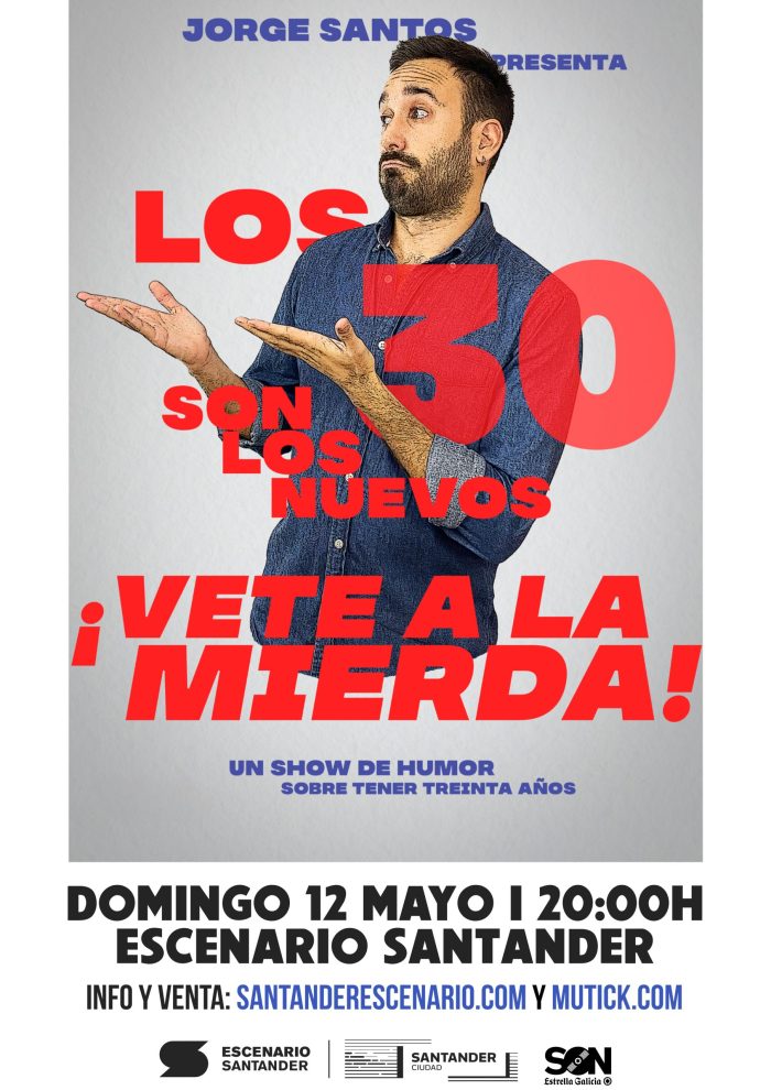 Jorge Santos presenta Los 30 son los nuevos… Noche de Comedia